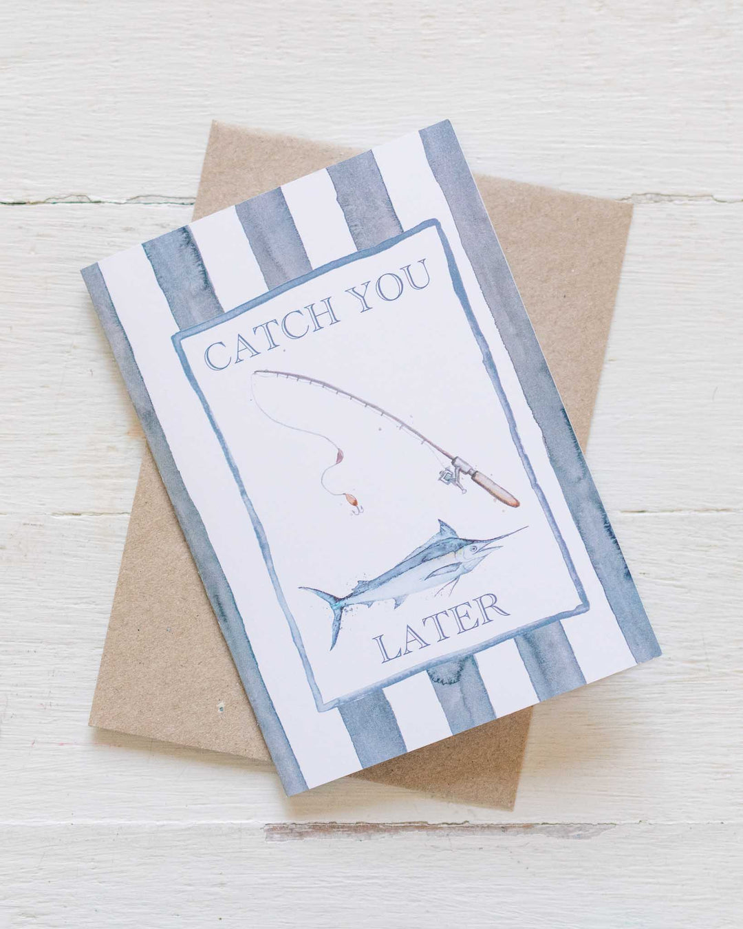 Catch You Later greeting card with a fishing rod, fish, and striped background design.